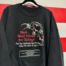 1997 Hush Black Women Are Talking Sweatshirt